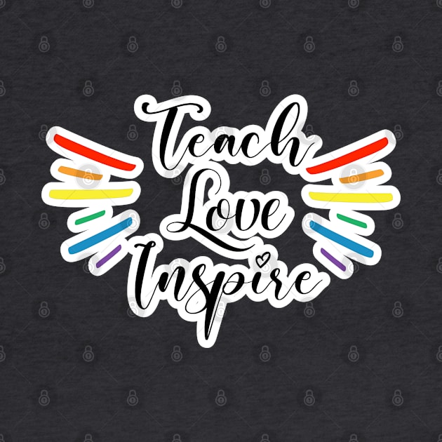 Teach, Love, Inspire Teacher Rainbow swag by FamilyCurios